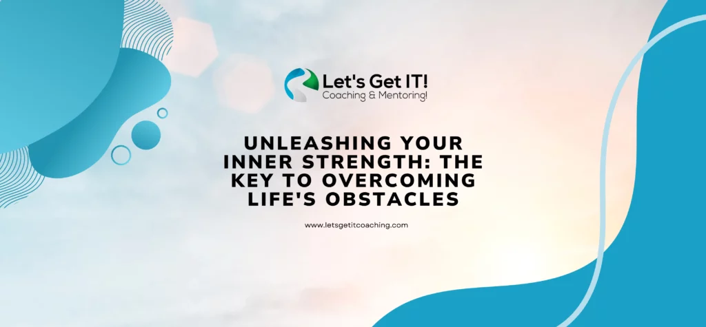 Unleashing Your Inner Strength_ The Key to Overcoming Lifes Obstacles